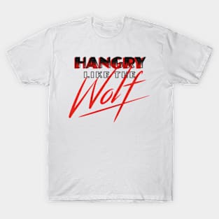 Hangry Like The Wolf T-Shirt